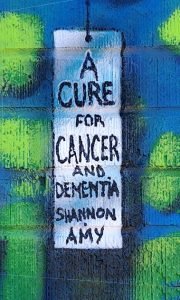 A cure for cancer and dementia