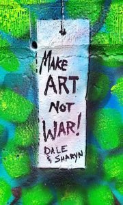 Make art, not war!